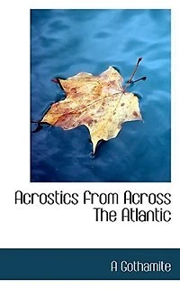 Acrostics From Across The Atlantic