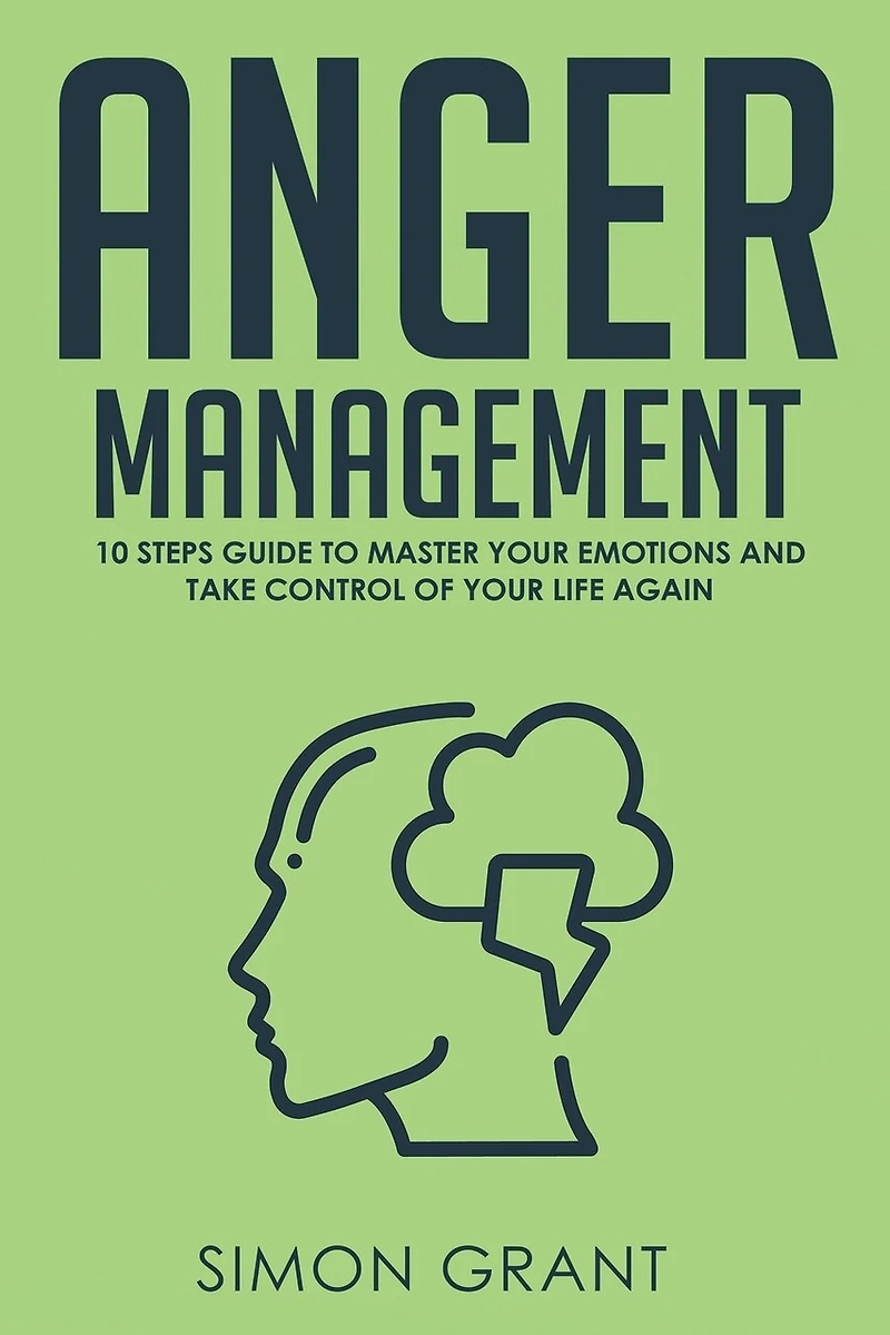 Anger Management: Strategies to Master Your Anger and Stress in 3 weeks