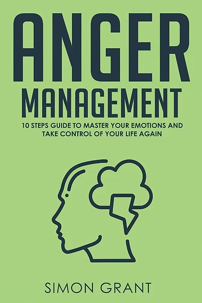 Anger Management: Strategies to Master Your Anger and Stress in 3 weeks
