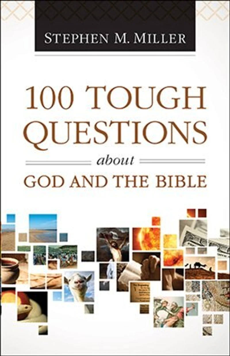 100 Tough Questions About God and the Bible