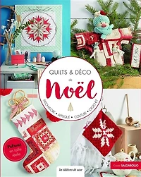 Quilts & déco de Noël: patchwork, appliqué, couture, crochet