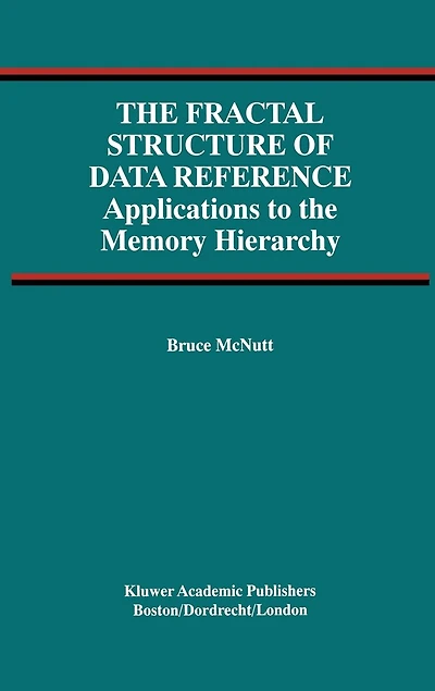 the Fractal Structure of Data Reference: Applications to Memory Hierarchy
