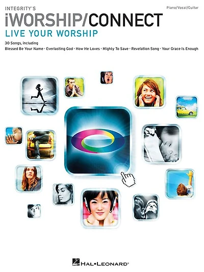 Integrity's iWorship/Connect Songbook: Live Your Worship