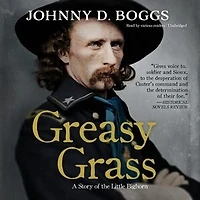 Greasy Grass: A Story Of The Little Bighorn