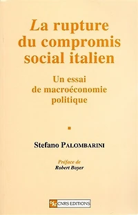 La rupture du compromis social italien: un essai de macroéconomie politique