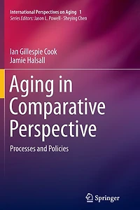 Aging Comparative Perspective: Processes and Policies