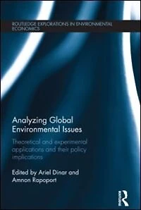 Analyzing Global Environmental Issues: Theoretical And Experimental Applications Their Policy Implications