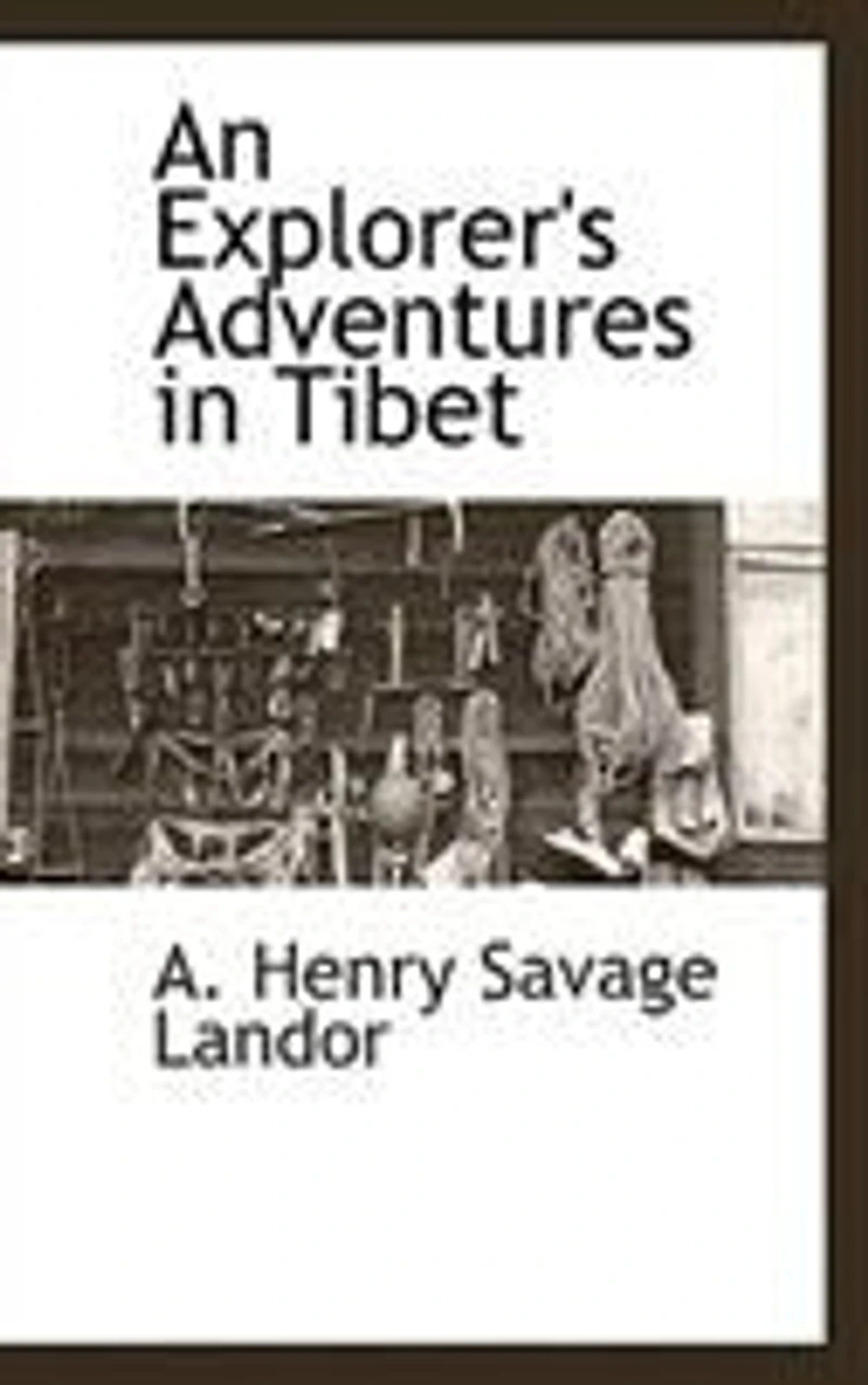 An Explorer's Adventures Tibet (Classic Reprint)