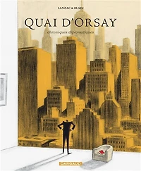 Quai d'Orsay : chroniques diplomatiques, Vol. 2