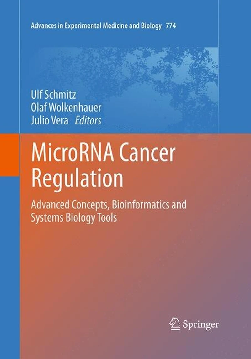 MicroRNA Cancer Regulation: Advanced Concepts, Bioinformatics and Systems Biology Tools