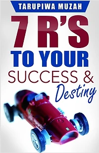 7 R's: To Your Success and Destiny