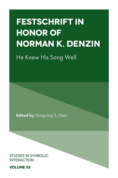 Festschrift Honor of Norman K. Denzin: He Knew His Song Well
