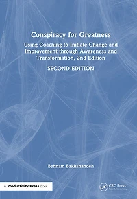Conspiracy for Greatness: Using Coaching to Initiate Change and Improvement through Awareness Transformation