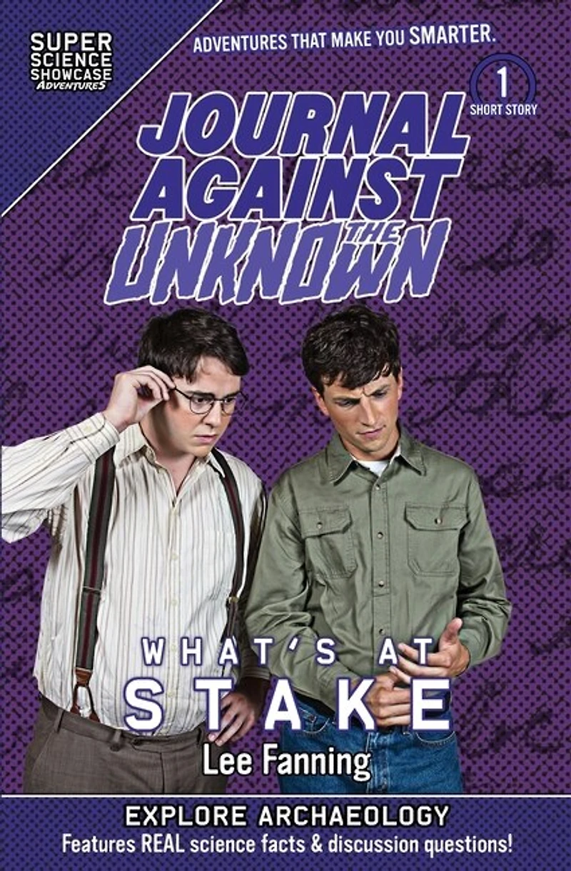 Journal Against the Unknown: What's at Stake (Super Science Showcase)