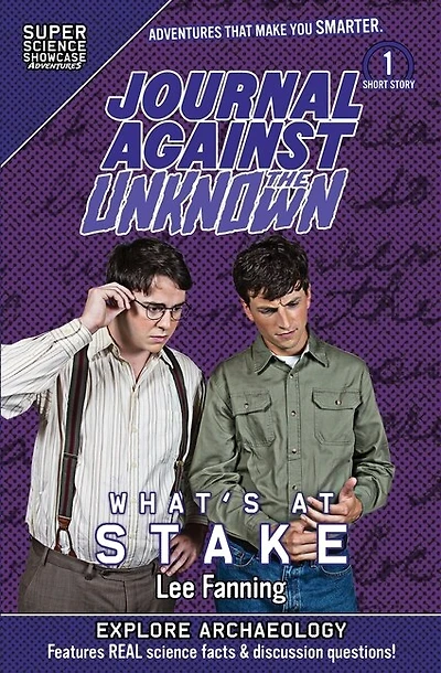 Journal Against the Unknown: What's at Stake (Super Science Showcase)