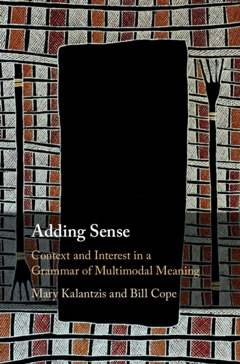 Adding Sense: Context and Interest a Grammar of Multimodal Meaning