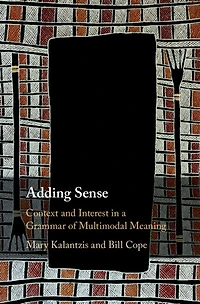 Adding Sense: Context and Interest a Grammar of Multimodal Meaning