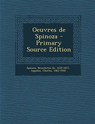 Oeuvres de Spinoza - Primary Source Edition