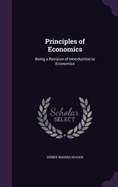 Principles of Economics: Being a Revision of Introduction to Economics