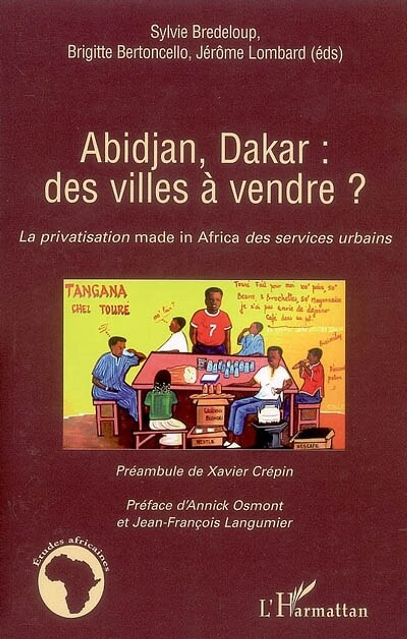 Abidjan, dakar : des villes À vendre ? - la privatisation ma