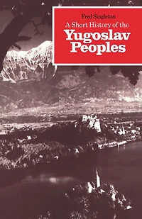 A Short History of the Yugoslav Peoples