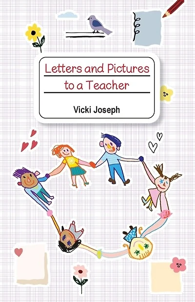 Letters and Pictures to a Teacher