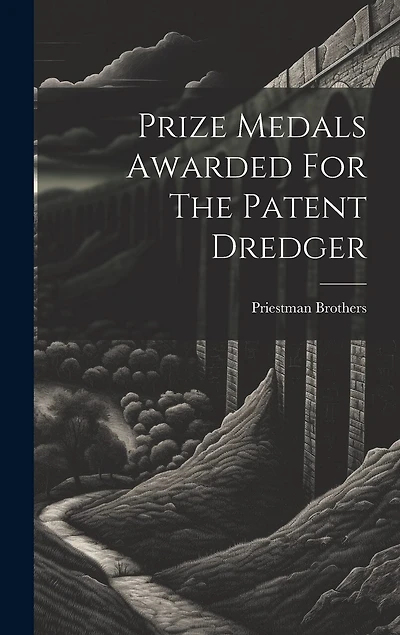 Prize Medals Awarded For The Patent Dredger