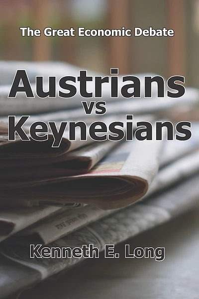Austrians vs Keynesians: The Great Economic Debate