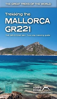 Trekking the Mallorca GR221: Two-Way Guidebook