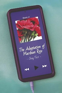 The Adaptation of Mardean Rose: Book 1 Volume 1