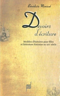 Devoirs d'écriture : modèles d'histoires pour filles et littérature féminine au XIXe siècle: siècle