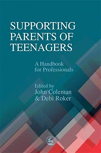 Supporting Parents of Teenagers: A Handbook for Professionals