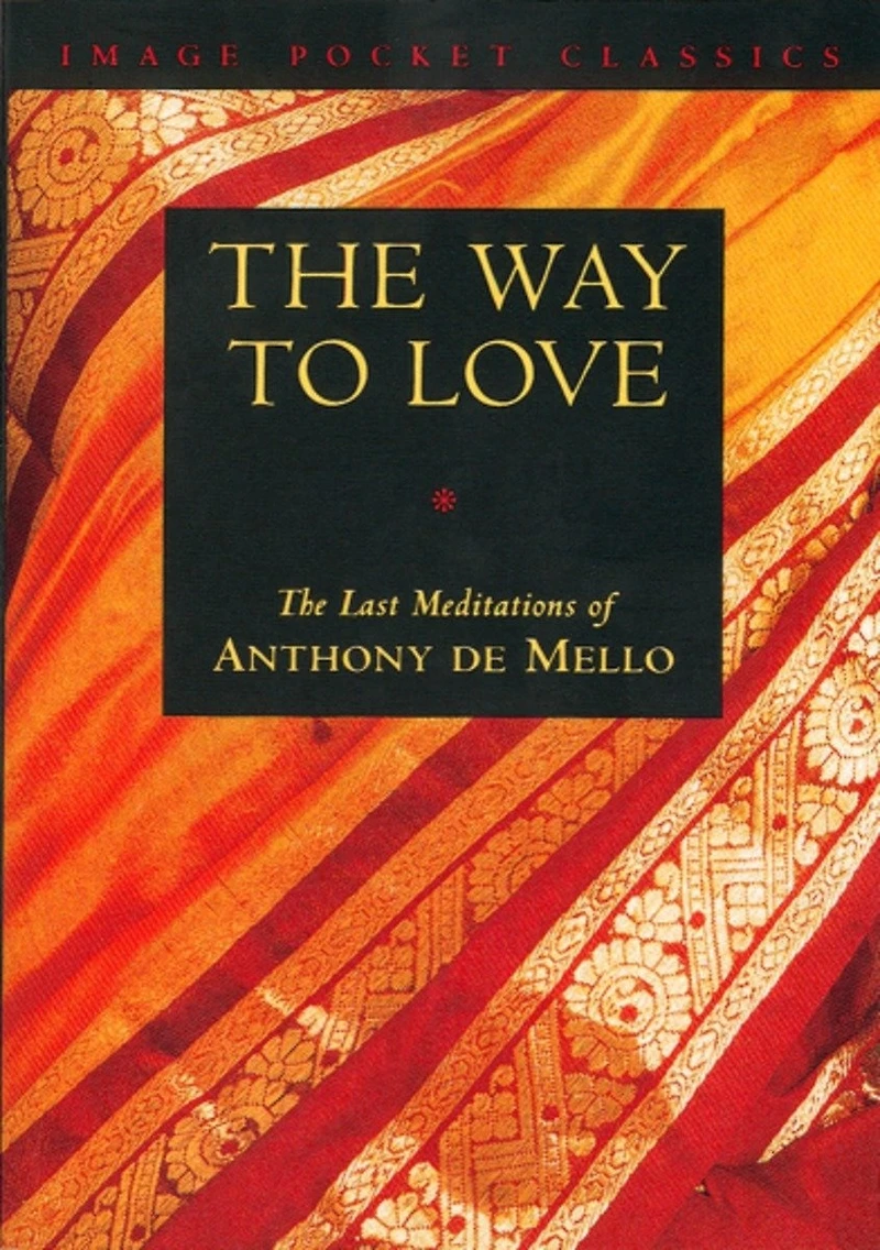 The Way to Love: Meditations for Life