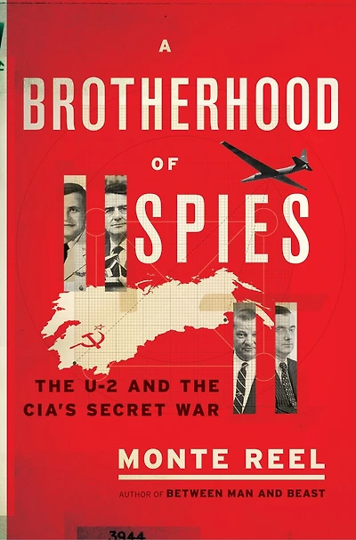 A Brotherhood of Spies: the U-2 and CIA's Secret War