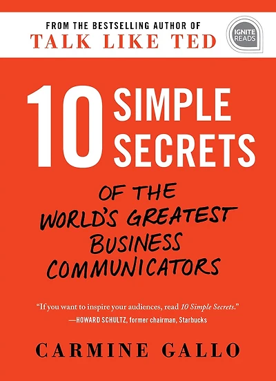 10 Simple Secrets Of The World's Greatest Business Communicators