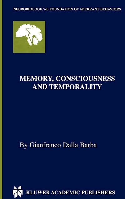 Memory, Consciousness and Temporality