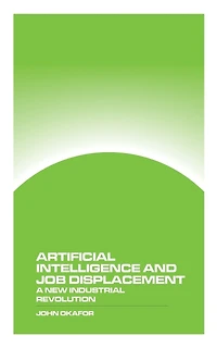 Artificial Intelligence and Job Displacement: A New Industrial Revolution