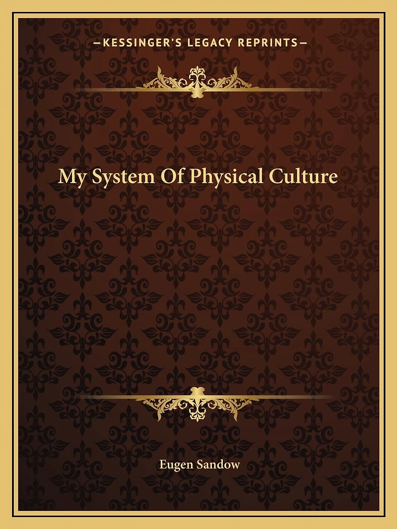 My System of Physical Culture