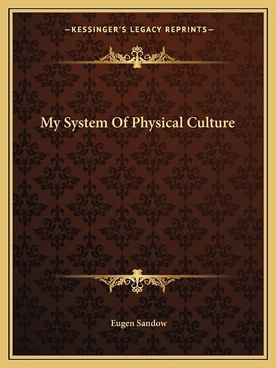 My System of Physical Culture