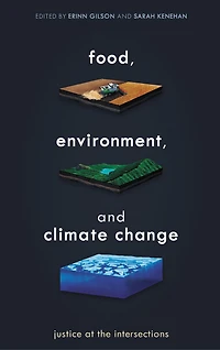 Food, Environment, and Climate Change: Justice at the Intersections