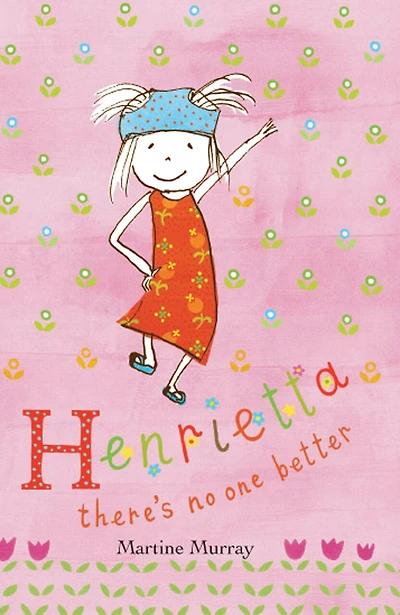 Henrietta There's No One Better