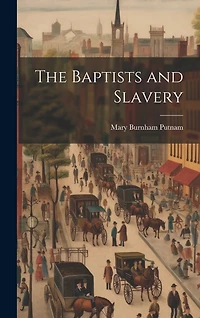 The Baptists and Slavery