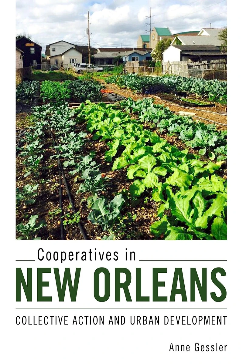 Cooperatives New Orleans: Collective Action and Urban Development