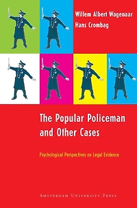 The Popular Policeman and Other Cases: Psychological Perspectives on Legal Evidence