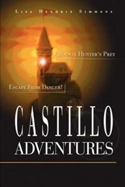 Castillo Adventures: Escape from Danger! Bounty Hunter's Prey