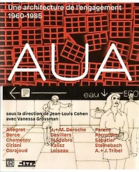 AUA: une architecture de l'engagement, 1960-1985