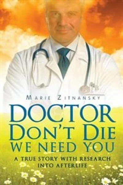 Doctor Don't Die We Need You