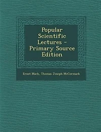 Popular Scientific Lectures - Primary Source Edition