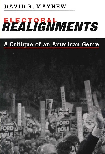 Electoral Realignments: A Critique of an American Genre