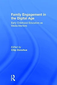 Family Engagement the Digital Age: Early Childhood Educators as Media Mentors